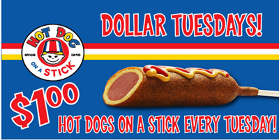 Dollar Tuesday at Hot Dog on a Stick!